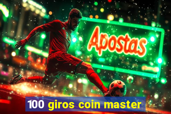 100 giros coin master